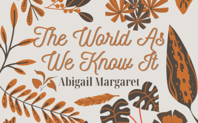 The World As We Know It–Annotated